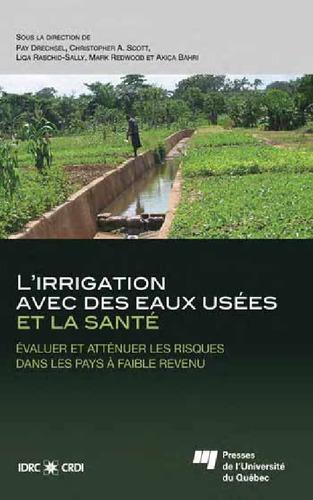 Discuter les approches conventionnelles de gestion de l’utilisation des eaux usees en agriculture. In French. [Challenging conventional approaches to managing wastewater use in agriculture]