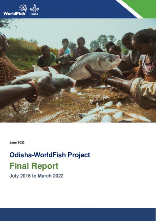 F&ARD_Odisha -WorldFish Project_Final Report_July 2016 - March 2022