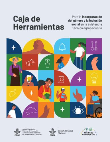 Caja de herramientas: Para la incorporación del género y la inclusión social en la asistencia técnica agropecuaria
