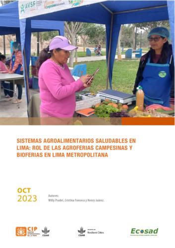 Sistemas agroalimentarios saludables en Lima: Rol de las Agroferias Campesinas y Bioferias en Lima Metropolitana