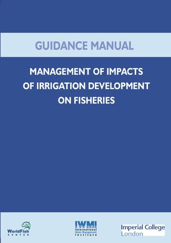 Management of impacts of irrigation development on fisheries: guidance manual