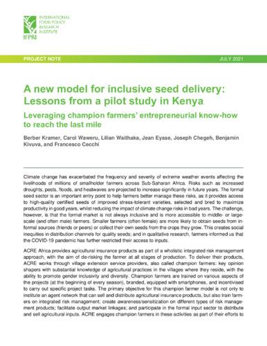 A new model for inclusive seed delivery: Lessons from a pilot study in Kenya: Leveraging champion farmers’ entrepreneurial know-how to reach the last mile