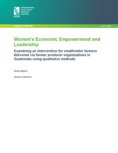 Women’s economic empowerment and leadership: Examining an intervention for smallholder farmers delivered via farmer producer organizations in Guatemala using qualitative methods