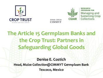 The Article 15 Germplasm Banks and the Crop Trust: Partners in Safeguarding Global Goods