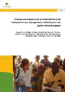 Analyse participative de la vulnérabilité et de l’adaptation aux changements climatiques: un guide méthodologique