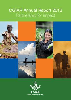 CGIAR Annual Report 2012: partnership for impact
