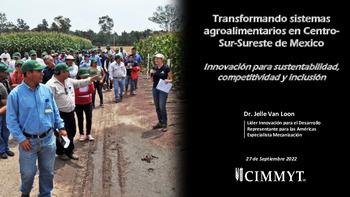 Transformando sistemas agroalimentarios en CentroSur-Sureste de Mexico: Innovación para sustentabilidad, competitividad y inclusión