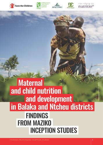 Maternal and child nutrition and development in Balaka and Ntcheu districts: Findings from MAZIKO inception studies
