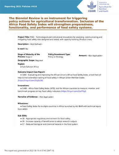 The Biennial Review is an instrument for triggering policy actions for agricultural transformation. Inclusion of the Africa Food Safety Index will strengthen preparedness, functionality, and performance of food safety systems.
