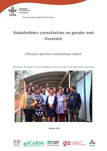 Stakeholders consultation on gender and livestock: Ethiopia partners workshop report, ILRI, Addis Ababa, 16 October 2018