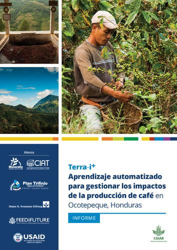 Terra-i+ Using machine learning to manage impacts of coffee production in Ocotepeque, Honduras