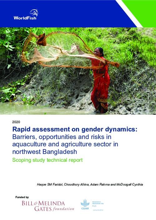 Rapid assessment on gender dynamics, barriers, opportunities and risks in agriculture and aquaculture sectors in northwestern Bangladesh
