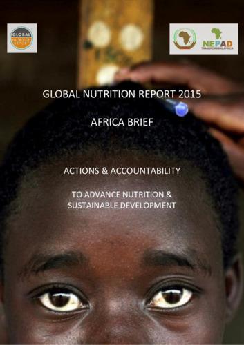 Global nutrition report 2015: Africa brief: Actions and accountability to advance nutrition and sustainable development
