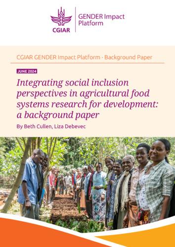 Integrating social inclusion perspectives in agricultural food systems research for development: A background paper