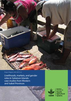 Livelihoods, markets, and gender roles in Solomon Islands: case studies from Western and Isabel Provinces