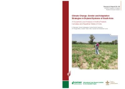 Climate Change, Gender and Adaptation Strategies in Dryland Systems of South Asia : A Household Level Analysis in Andhra Pradesh, Karnataka and Rajasthan States of India; Research Report No. 65