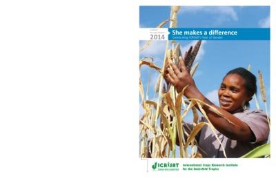 ICRISAT Annual Report 2014 (She makes a difference: Celebrating ICRISAT’s Year of Gender)