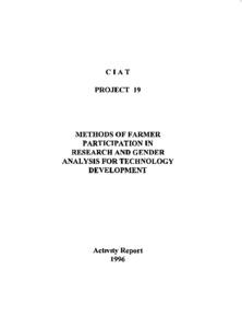 Methods of farmer participation in research and gender analysis for technology development : Project 19 : Activity Report
