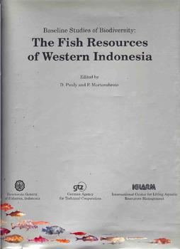 Baseline studies of biodiversity: the fish resources of Western Indonesia