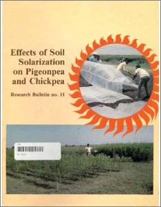 Effects of Soil Solarization on Pigeonpea and Chickpea. Information Bulletin No.11