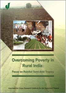 Overcoming Poverty in Rural India: Focus on Rainfed Semi-Arid Tropics