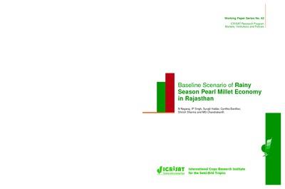 Baseline Scenario of Rainy Season Pearl Millet Economy in Rajasthan. Working Paper Series No. 42