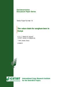 The value chain for sorghum beer in Kenya. Socioeconomics Discussion Paper Series 16