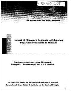 Impact of pigeonpea research in enhancing sugarcane production in Thailand:Socioeconomic Policy Program. Working Paper Series no.9