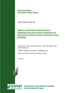 Baseline and Situation Analysis Report: Integrating Crop and Livestock Production for Improved Food Security and Livelihoods in Rural Zimbabwe, Socioeconomics Discussion Series Paper Series 29