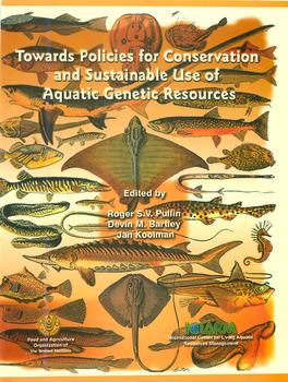 Towards policies for conservation and sustainable use of aquatic genetic resources