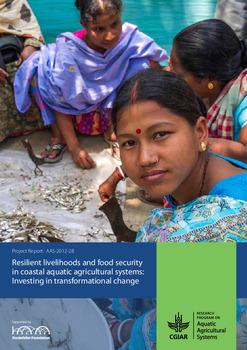 Resilient livelihoods and food security in coastal aquatic agricultural systems: Investing in transformational change