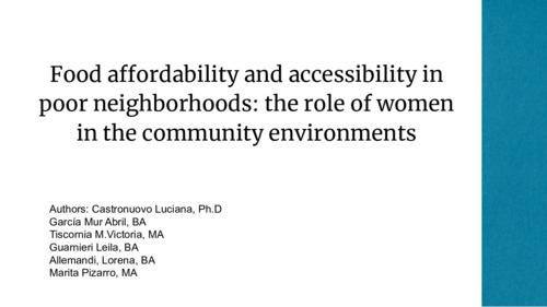 WE2.4: Food affordability and accessibility in poor neighbourhoods: the role of women and the community environments