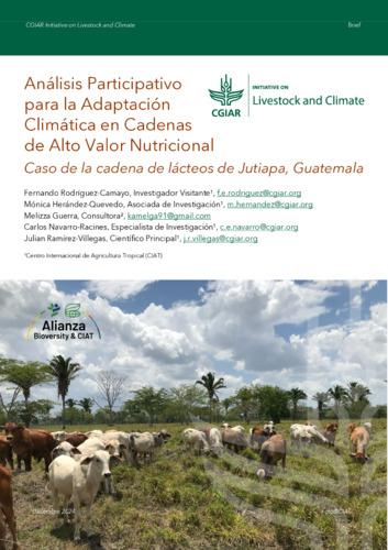 Análisis participativo para la adaptación climática en cadenas de alto valor nutricional. Caso de la cadena de lácteos de Jutiapa, Guatemala