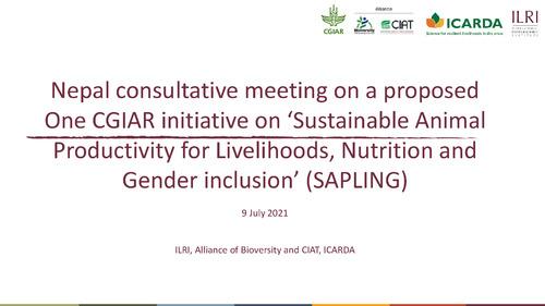 Notes from a Nepal virtual stakeholder consultation on a proposed One CGIAR initiative on Sustainable Animal Productivity for Livelihoods, Nutrition and Gender inclusion, 9 July 2021
