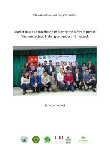 Market-based approaches to improving the safety of pork in Vietnam project: Training on gender and livestock, 25-26 January 2018