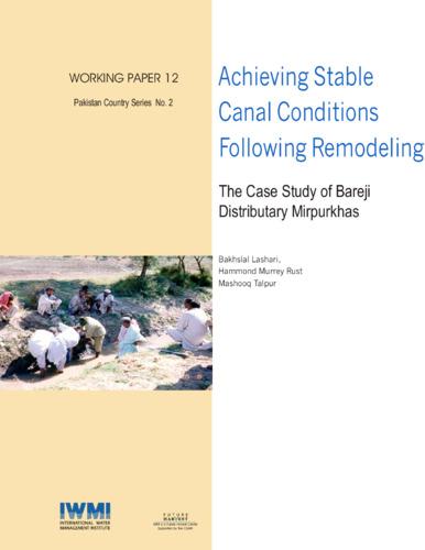 Achieving stable canal conditions following remodeling: the case study of Bareji Distributary, Mirpurkhas