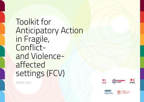 Toolkit for anticipatory action in fragile, conflict- and violence-affected settings