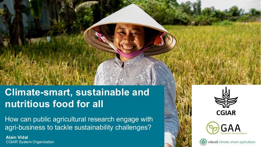 Climate-smart, sustainable and nutritious food for all