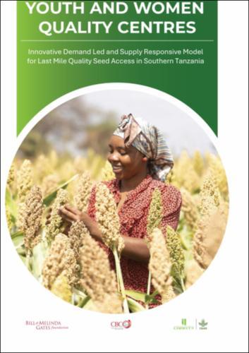 Youth And Women Quality Centres innovative demand led and supply responsive model for last mile quality seed access in Southern Tanzania