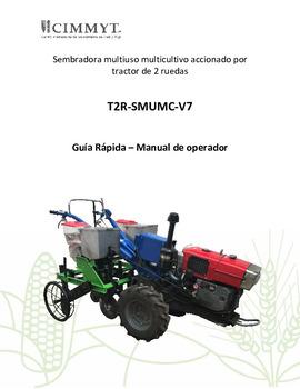 Sembradora multiuso multicultivo accionado por  tractor de 2 ruedas T2R-SMUMC-V7: guía rápida - manual de operador