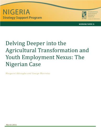 Delving deeper into the agricultural transformation and youth employment nexus: The Nigerian case