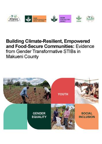Building climate-resilient, empowered and food-secure communities: Evidence from gender transformative STIBs in Makueni County