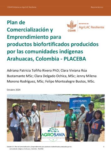 Plan de Comercialización y emprendimiento para productos biofortificados producidos por las comunidades indígenas Arahuacas, Colombia - PLACEBA