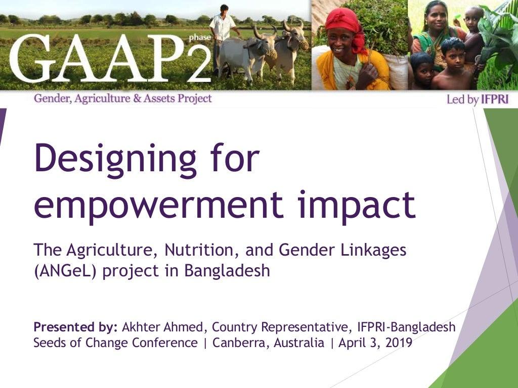 Designing for empowerment impact - The Agriculture, Nutrition, and Gender Linkages (ANGeL) project in Bangladesh