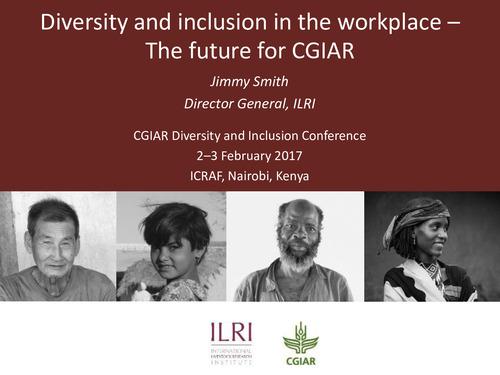 Diversity and inclusion in the workplace—The future for CGIAR