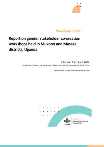 Report on gender stakeholder co-creation workshops held in Mukono and Masaka districts, Uganda