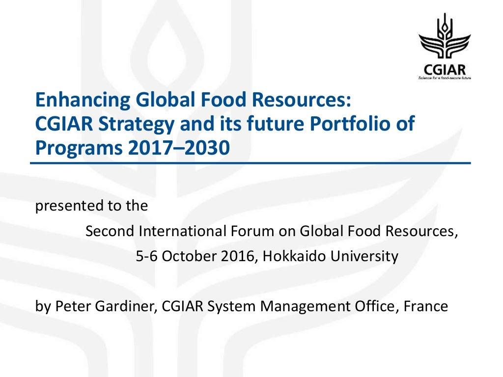 Enhancing Global Food Resources: CGIAR Strategy and its future Portfolio of Programs 2017–2030