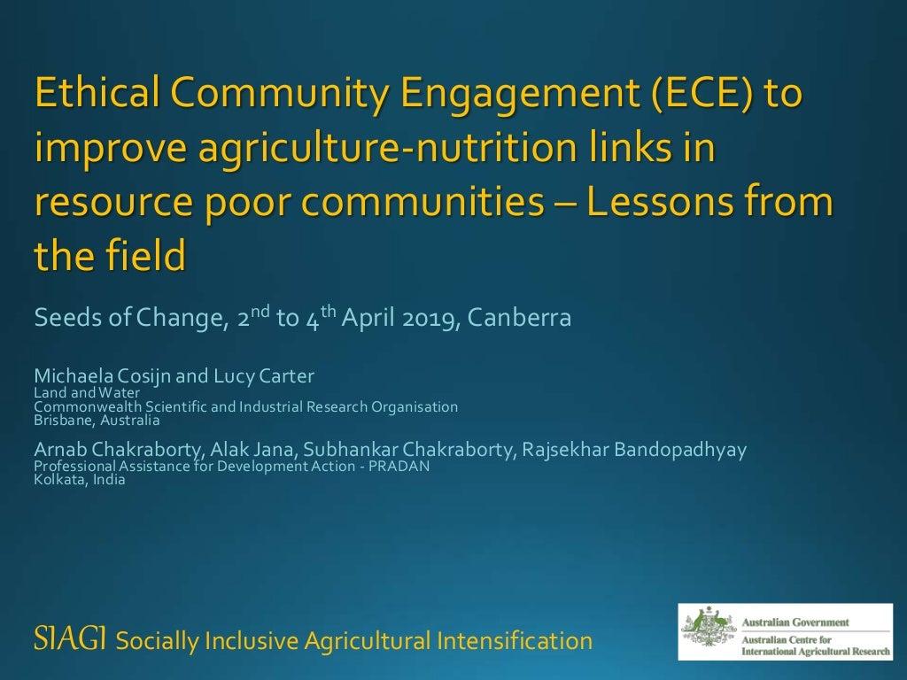 Ethical community engagement (ECE) to improve agriculture-nutrition links in resource poor communities - Lessons from the field