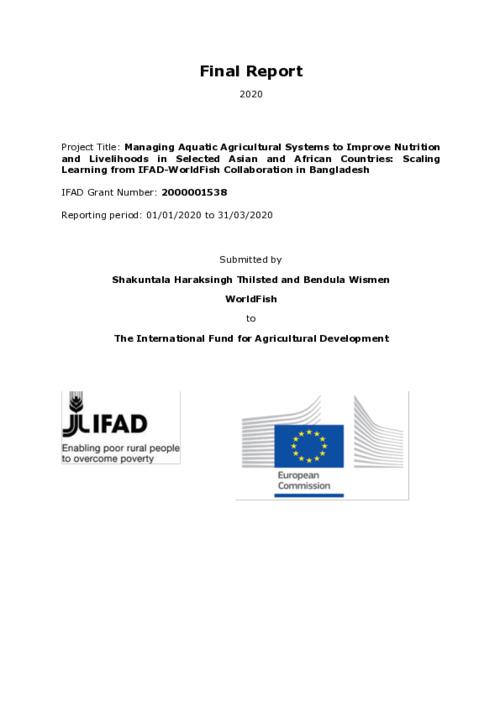 IFAD Managing Aquatic Agricultural Systems to Improve Nutrition and Livelihoods in Selected Asian and African Countries: Scaling Learning from IFAD-WorldFish Collaboration in Bangladesh_Final Report January to March 2020