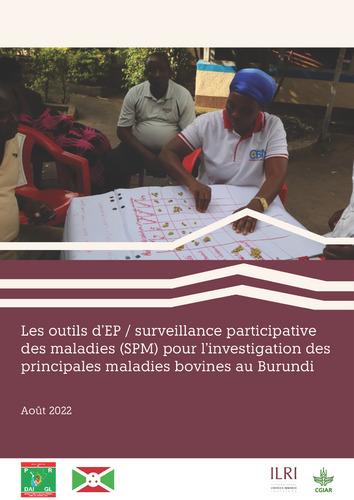 Les outils d’EP/surveillance participative des maladies (SPM) pour l’investigation des principales maladies bovines au Burundi